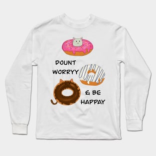 Donut Worry Long Sleeve T-Shirt